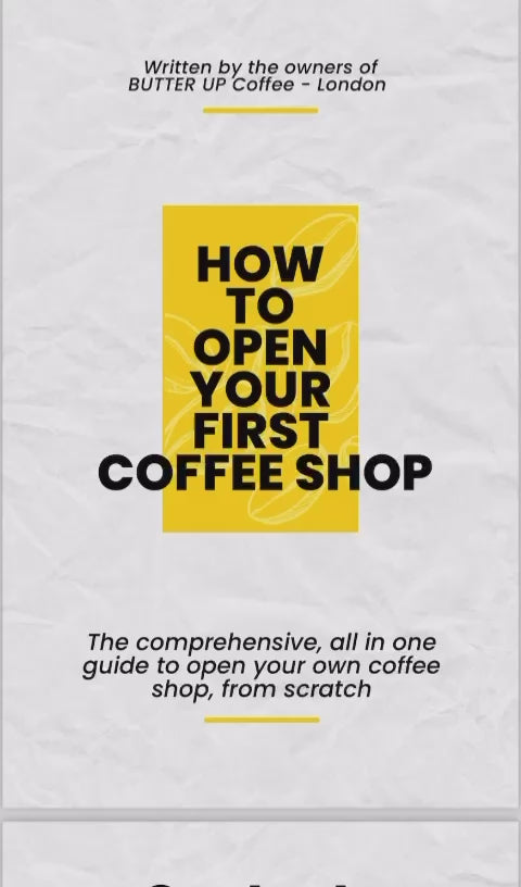 HOW TO OPEN YOUR FIRST COFFEE SHOP - The all in one guide (ebook)